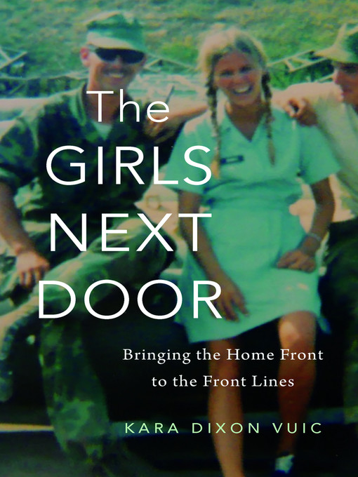 Title details for The Girls Next Door by Kara Dixon Vuic - Available